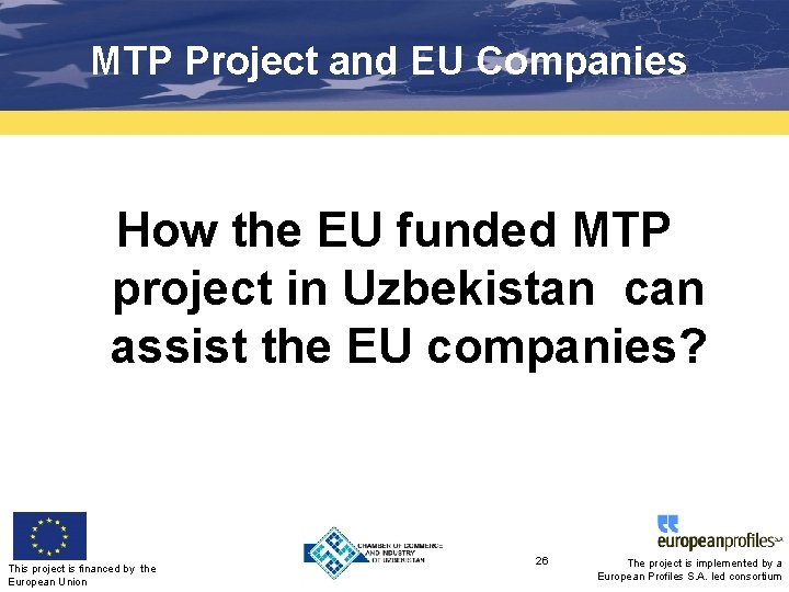 MTP Project and EU Companies How the EU funded MTP project in Uzbekistan can