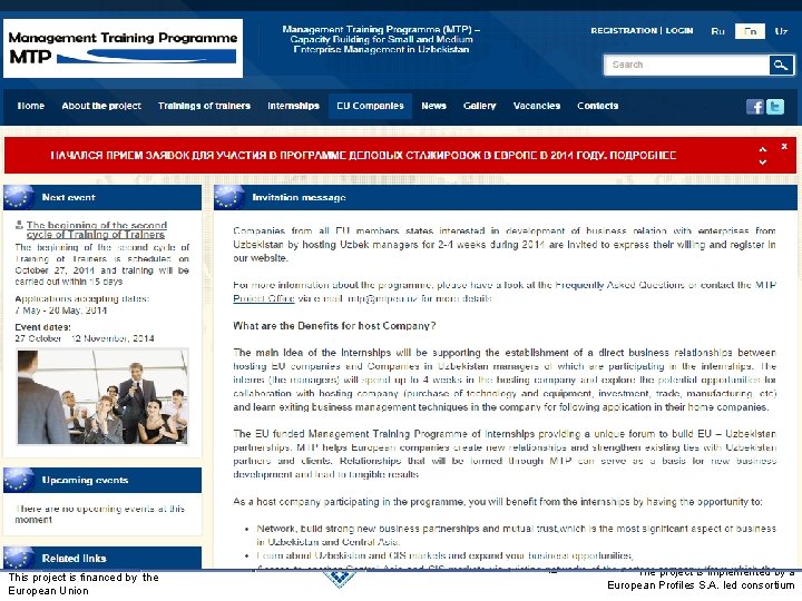 This project is financed by the European Union 42 The project is implemented by