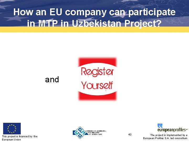 How an EU company can participate in MTP in Uzbekistan Project? and This project