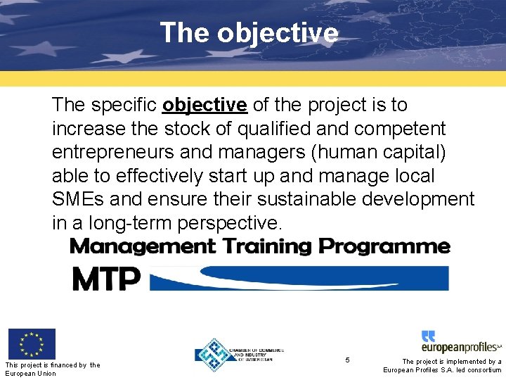 The objective The specific objective of the project is to increase the stock of