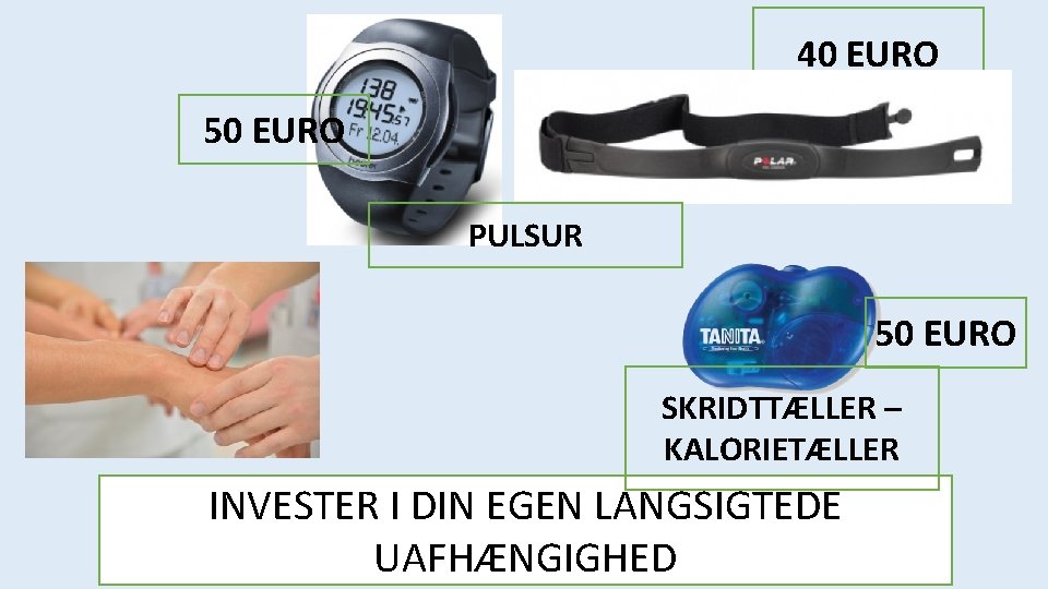 40 EURO 50 EURO PULSUR 50 EURO SKRIDTTÆLLER – KALORIETÆLLER INVESTER I DIN EGEN