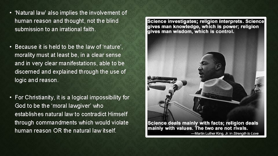  • ‘Natural law’ also implies the involvement of human reason and thought, not