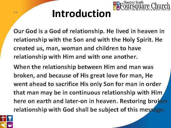 `` Introduction Our God is a God of relationship. He lived in heaven in
