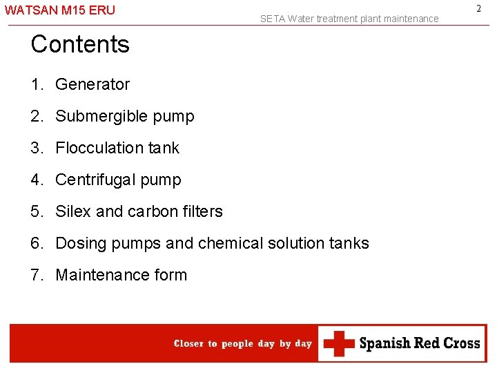 WATSAN M 15 ERU SETA Water treatment plant maintenance Contents 1. Generator 2. Submergible