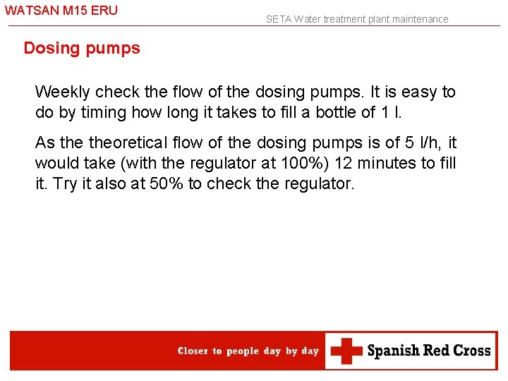 WATSAN M 15 ERU SETA Water treatment plant maintenance Dosing pumps Weekly check the