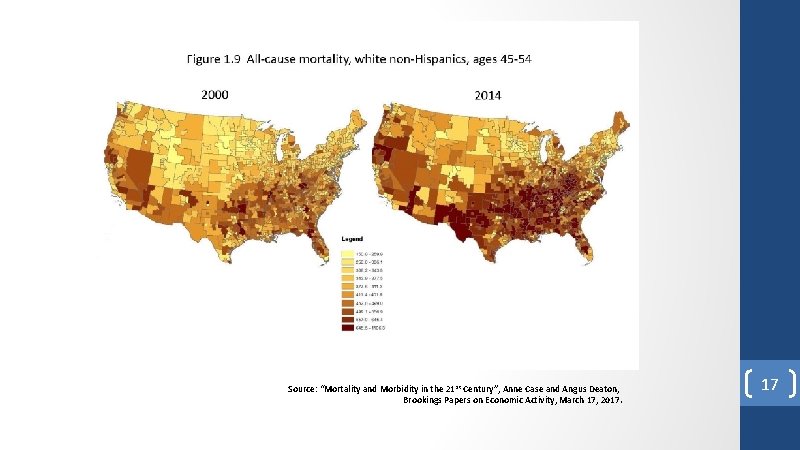 Source: “Mortality and Morbidity in the 21 st Century”, Anne Case and Angus Deaton, Source: “Mortality and Morbidity in the 21 st Century”, Anne Case and Angus Deaton,