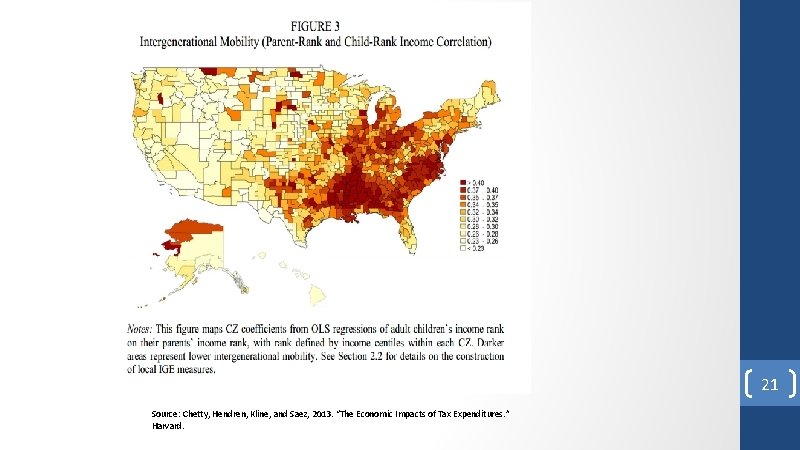 21 Source: Chetty, Hendren, Kline, and Saez, 2013. “The Economic Impacts of Tax Expenditures. 21 Source: Chetty, Hendren, Kline, and Saez, 2013. “The Economic Impacts of Tax Expenditures.