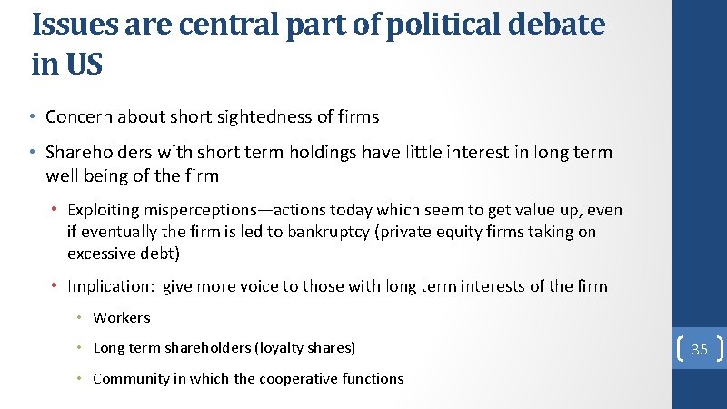 Issues are central part of political debate in US • Concern about short sightedness Issues are central part of political debate in US • Concern about short sightedness