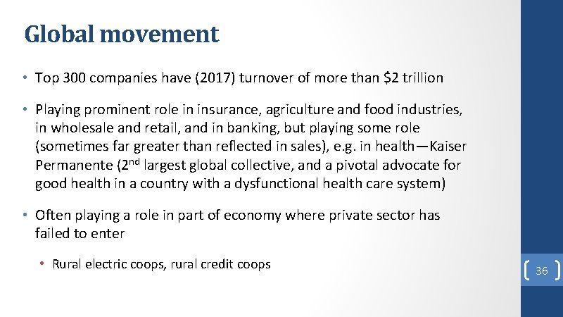 Global movement • Top 300 companies have (2017) turnover of more than $2 trillion Global movement • Top 300 companies have (2017) turnover of more than $2 trillion