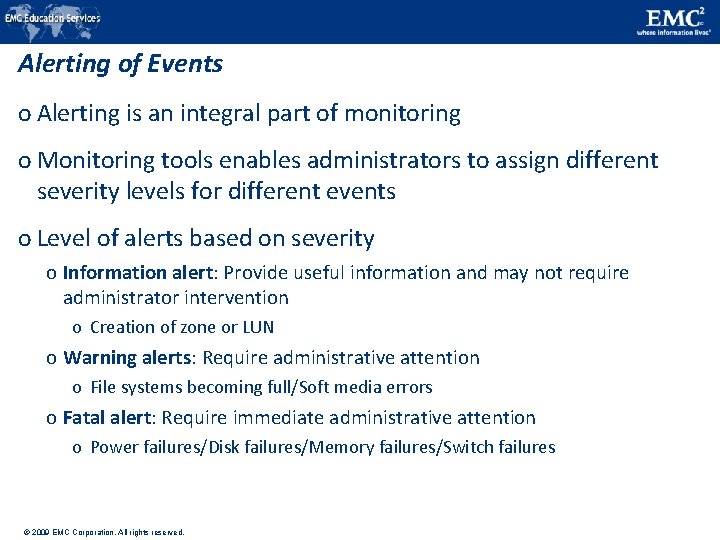Alerting of Events o Alerting is an integral part of monitoring o Monitoring tools Alerting of Events o Alerting is an integral part of monitoring o Monitoring tools