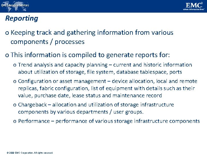 Reporting o Keeping track and gathering information from various components / processes o This Reporting o Keeping track and gathering information from various components / processes o This