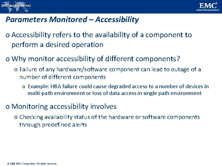 Parameters Monitored – Accessibility o Accessibility refers to the availability of a component to Parameters Monitored – Accessibility o Accessibility refers to the availability of a component to