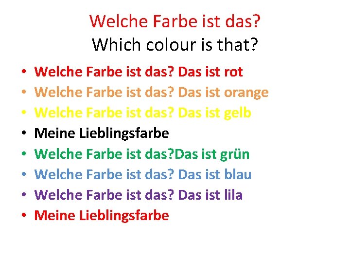 Welche Farbe ist das? Which colour is that? • • Welche Farbe ist das? Welche Farbe ist das? Which colour is that? • • Welche Farbe ist das?