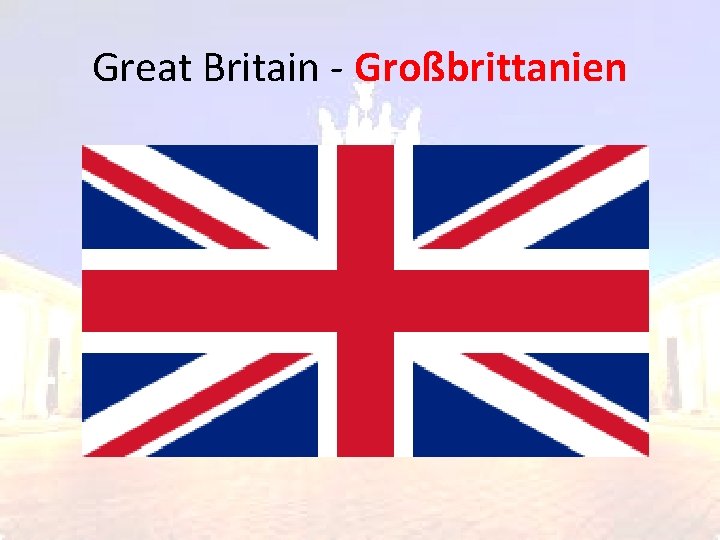 Great Britain - Großbrittanien Great Britain - Großbrittanien