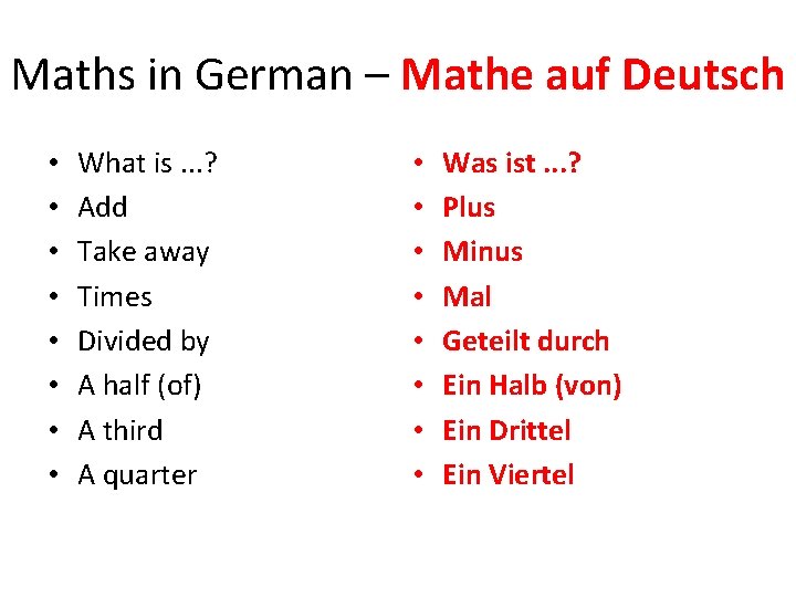 Maths in German – Mathe auf Deutsch • • What is. . . ? Maths in German – Mathe auf Deutsch • • What is. . . ?