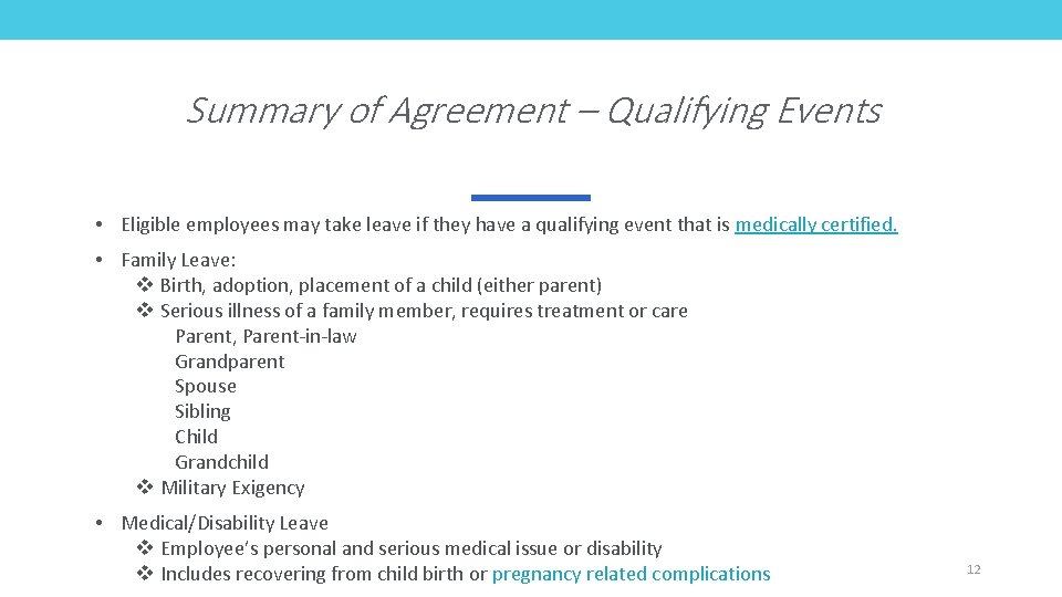 Summary of Agreement – Qualifying Events • Eligible employees may take leave if they