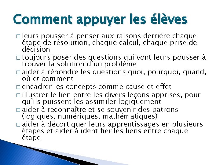 Comment appuyer les élèves � leurs pousser à penser aux raisons derrière chaque étape