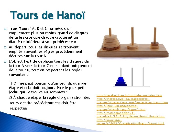 Tours de Hanoï � � � Trois "tours" A, B et C formées d'un