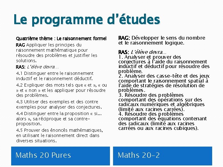 Le programme d’études Quatrième thème : Le raisonnement formel RAG Appliquer les principes du