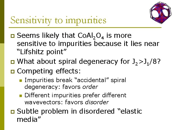 Sensitivity to impurities Seems likely that Co. Al 2 O 4 is more sensitive