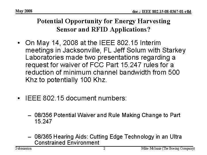 May 2008 doc. : IEEE 802. 15 -08 -0367 -01 -rfid Potential Opportunity for