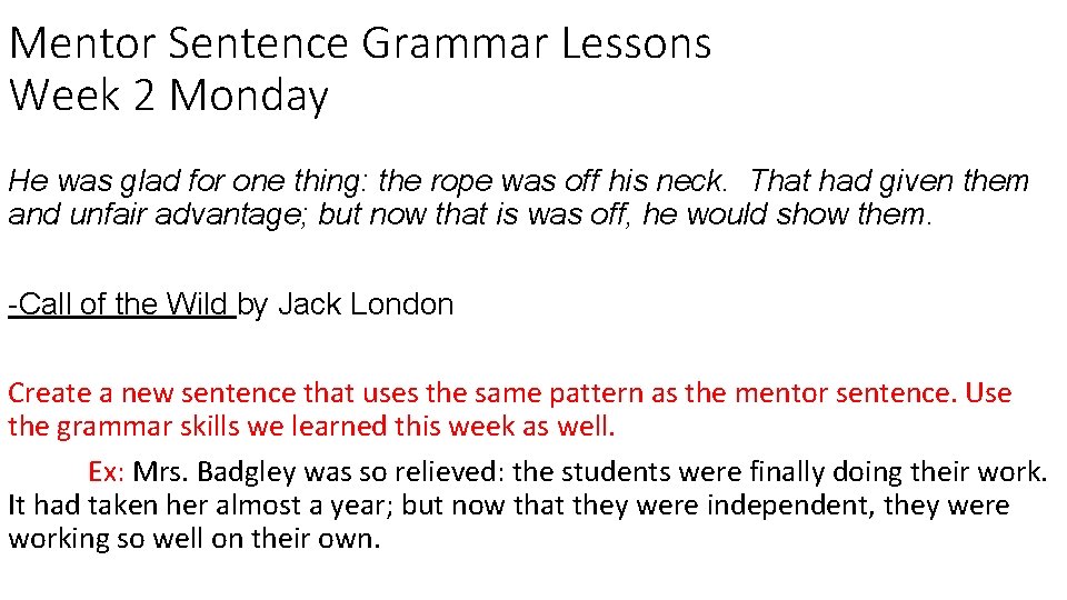 Mentor Sentence Grammar Lessons Week 2 Monday He was glad for one thing: the