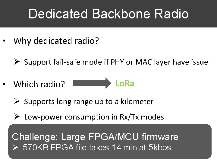 Dedicated Backbone Radio • Why dedicated radio? Ø Support fail-safe mode if PHY or