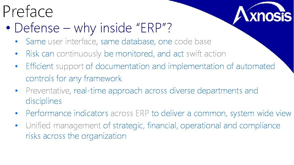 Preface • Defense – why inside “ERP”? • Same user interface, same database, one