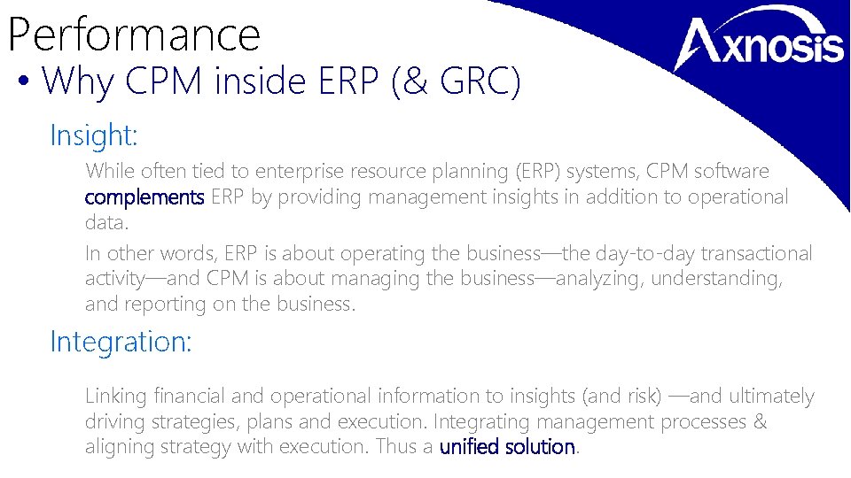 Performance • Why CPM inside ERP (& GRC) Insight: While often tied to enterprise