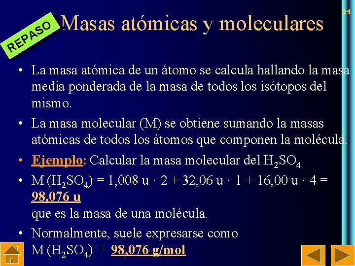 O S A P RE Masas atómicas y moleculares 21 • La masa atómica