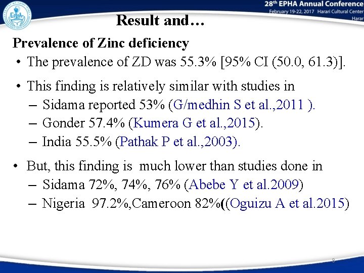 Result and… Prevalence of Zinc deficiency • The prevalence of ZD was 55. 3%