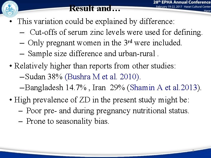 Result and… • This variation could be explained by difference: – Cut-offs of serum