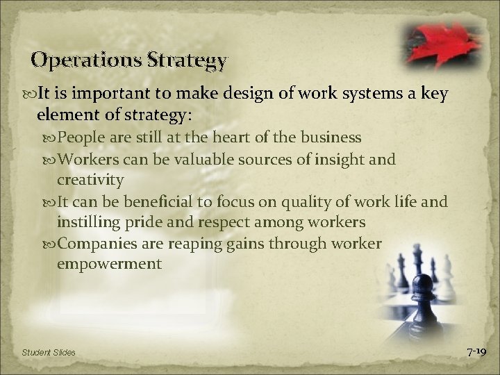Operations Strategy It is important to make design of work systems a key element