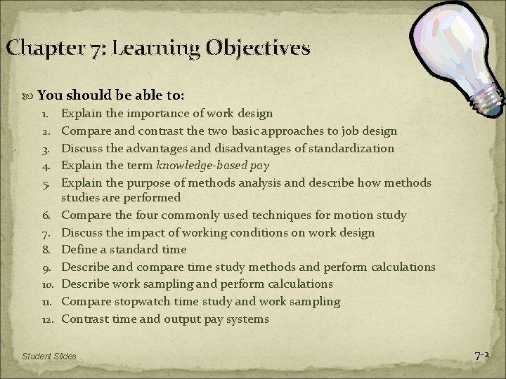 Chapter 7: Learning Objectives You should be able to: 1. Explain the importance of
