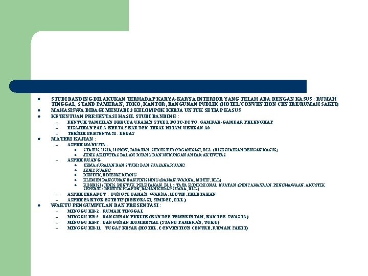 l l l STUDI BANDING DILAKUKAN TERHADAP KARYA-KARYA INTERIOR YANG TELAH ADA DENGAN KASUS