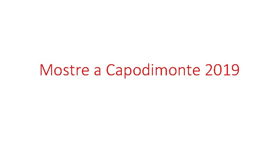 Mostre a Capodimonte 2019 