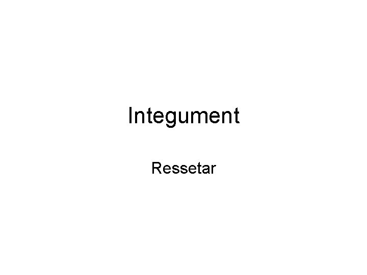 Integument Ressetar 