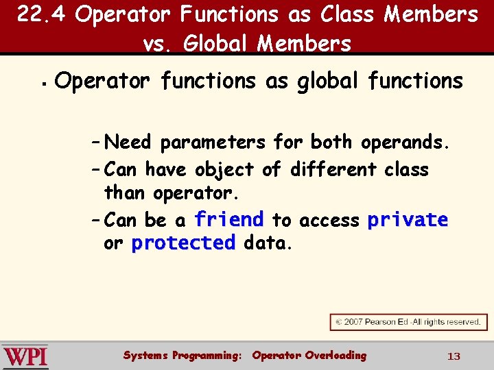 22. 4 Operator Functions as Class Members vs. Global Members § Operator functions as