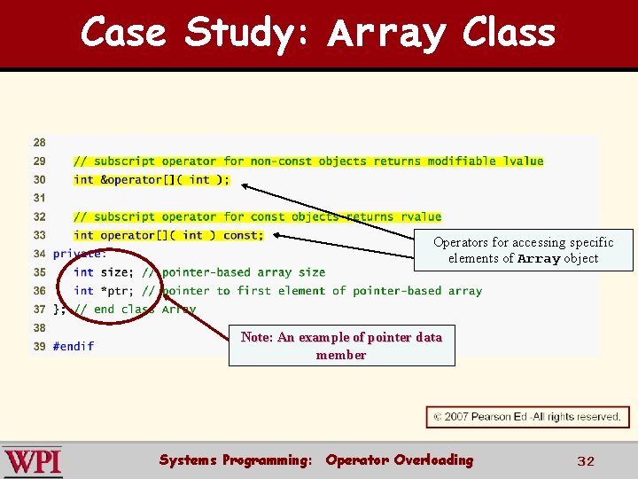Case Study: Array Class Operators for accessing specific elements of Array object Note: An
