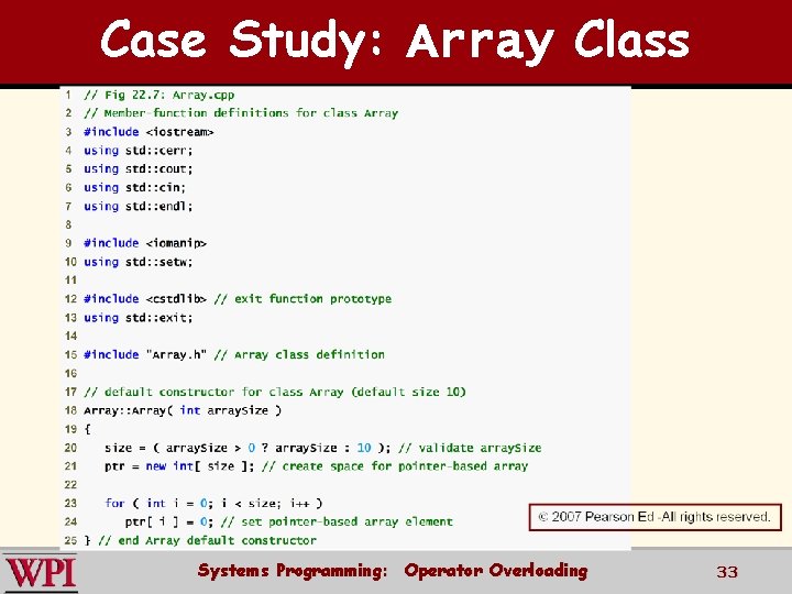 Case Study: Array Class Systems Programming: Operator Overloading 33 