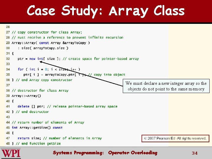 Case Study: Array Class We must declare a new integer array so the objects