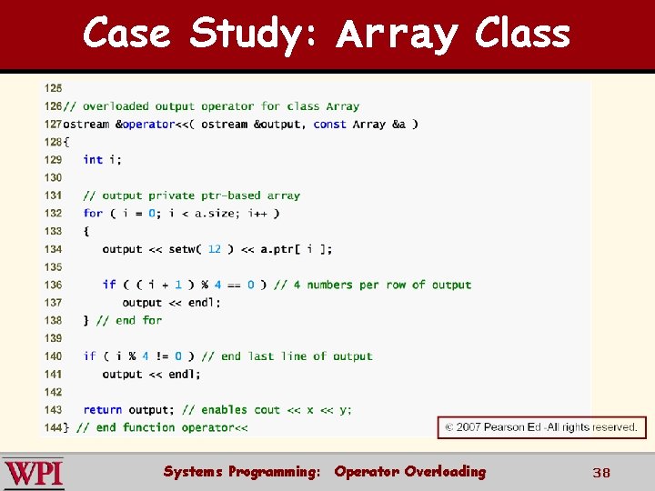 Case Study: Array Class Systems Programming: Operator Overloading 38 