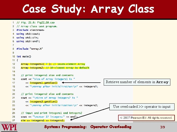 Case Study: Array Class Retrieve number of elements in Array Use overloaded >> operator