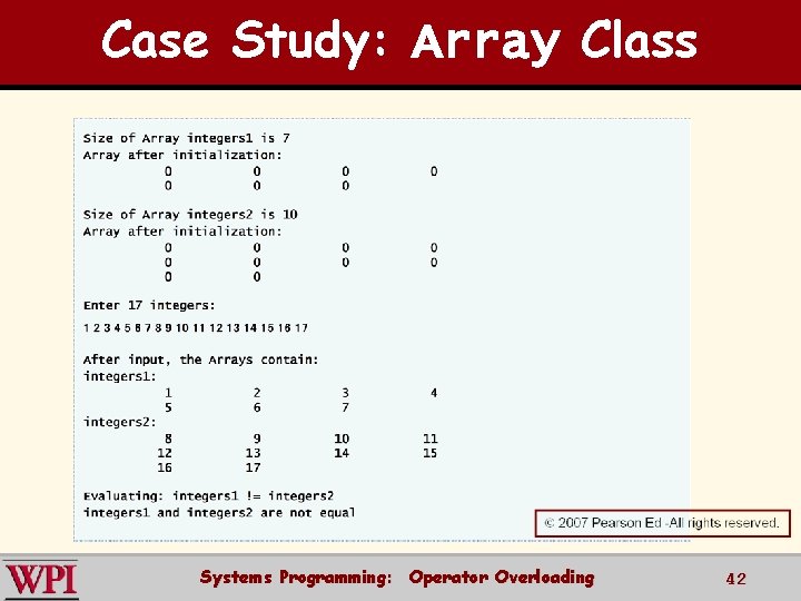 Case Study: Array Class Systems Programming: Operator Overloading 42 