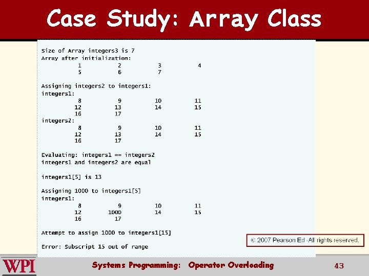 Case Study: Array Class Systems Programming: Operator Overloading 43 