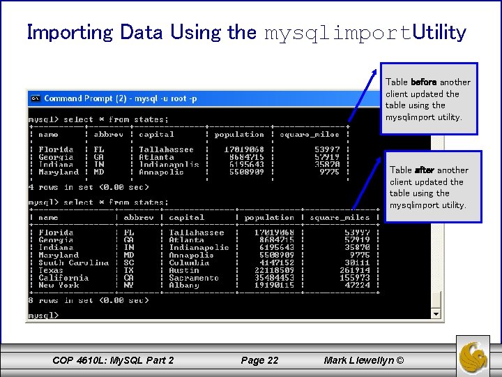 Importing Data Using the mysqlimport. Utility Table before another client updated the table using