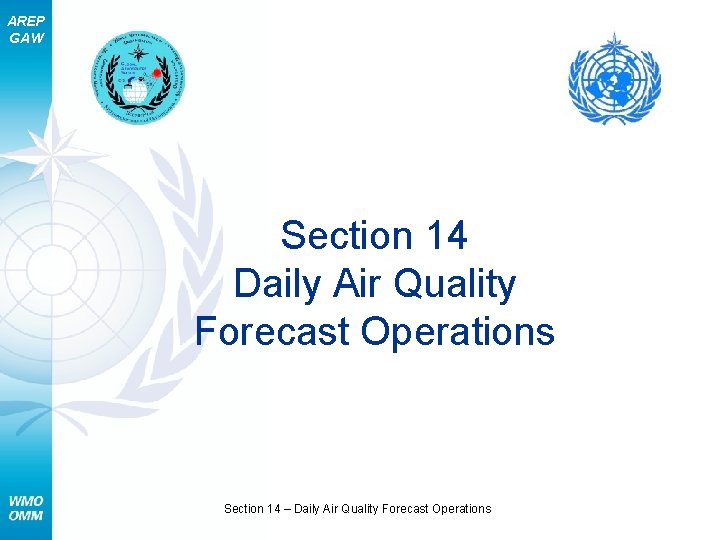 AREP GAW Section 14 Daily Air Quality Forecast Operations Section 14 – Daily Air