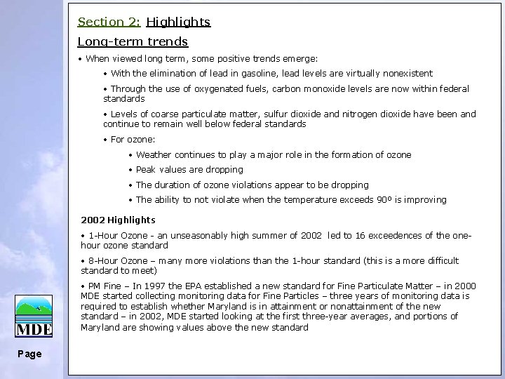 Section 2: Highlights Long-term trends • When viewed long term, some positive trends emerge: