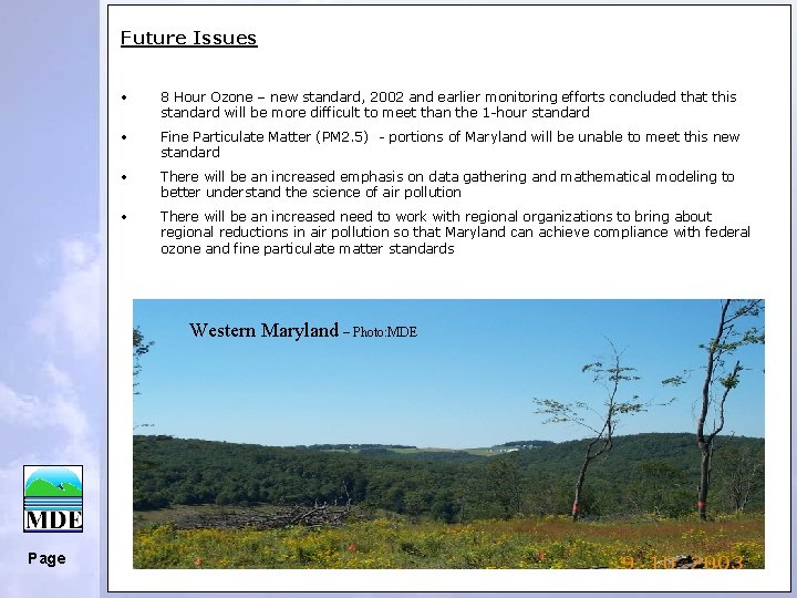 Future Issues • 8 Hour Ozone – new standard, 2002 and earlier monitoring efforts