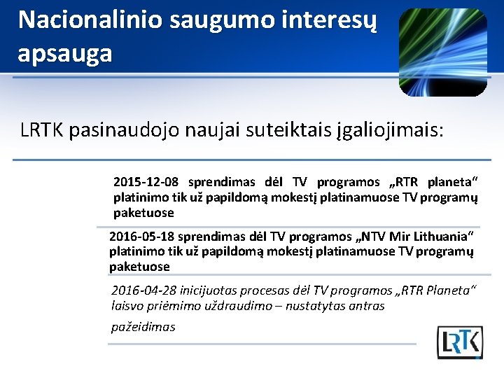 Nacionalinio saugumo interesų apsauga LRTK pasinaudojo naujai suteiktais įgaliojimais: 2015 -12 -08 sprendimas dėl